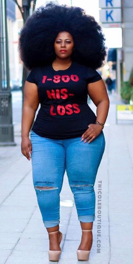 1-800-HIS-LOSS TEE
