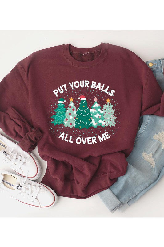 BALLS ALL OVER ME SWEATSHIRT (7 Colors)