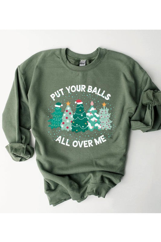 BALLS ALL OVER ME SWEATSHIRT (7 Colors)