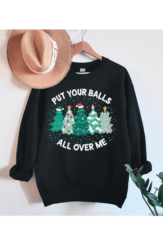 BALLS ALL OVER ME SWEATSHIRT (7 Colors)